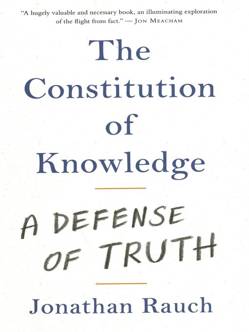 Title details for The Constitution of Knowledge by Jonathan Rauch - Available